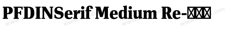 PFDINSerif Medium Re字体转换
